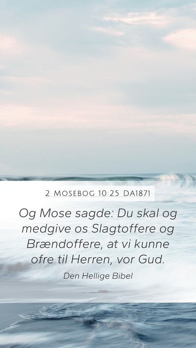 2 Mosebog 10:25 DA1871 Bible Verse Image