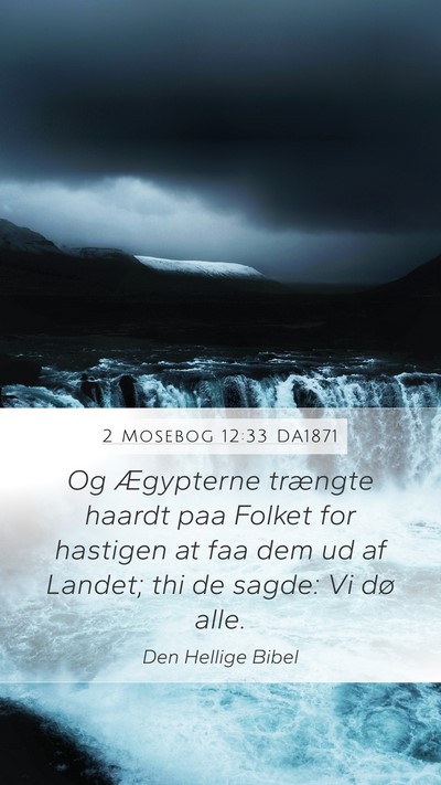 2 Mosebog 12:33 DA1871 Bible Verse Image