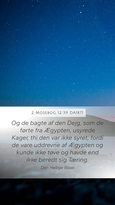 2 Mosebog 12:39 DA1871 Bible Verse Image