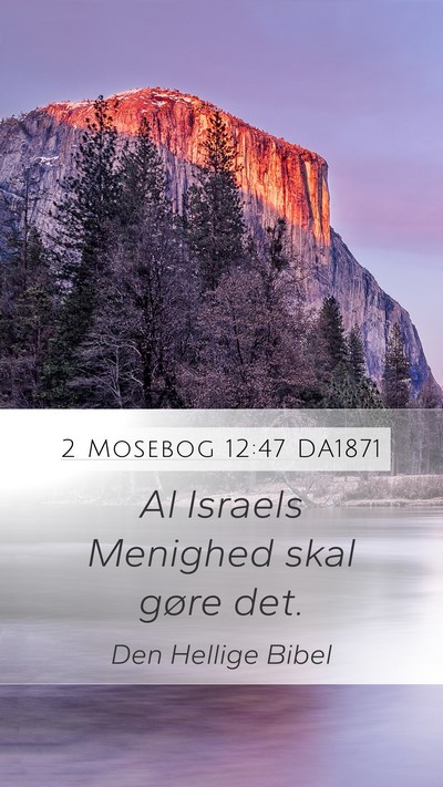 2 Mosebog 12:47 DA1871 Mobile Phone Wallpaper - Al Israels Menighed skal gøre - Mobile Bible Verse Wallpaper