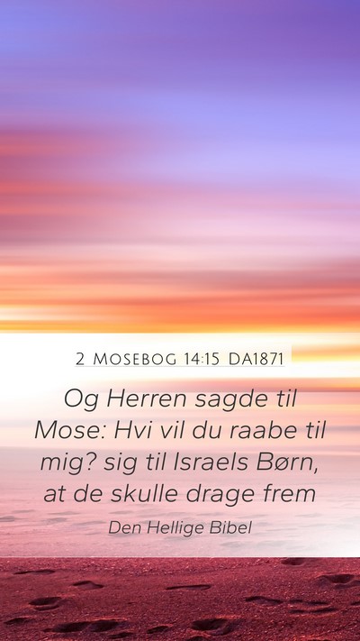 2 Mosebog 14:15 DA1871 Bible Verse Image