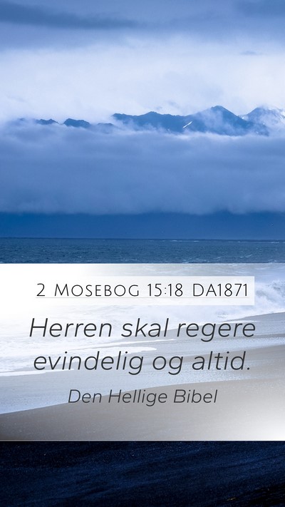 2 Mosebog 15:18 DA1871 Bible Verse Image