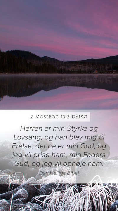 2 Mosebog 15:2 DA1871 Bible Verse Image