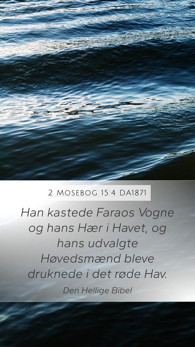 2 Mosebog 15:4 DA1871 Bible Verse Image