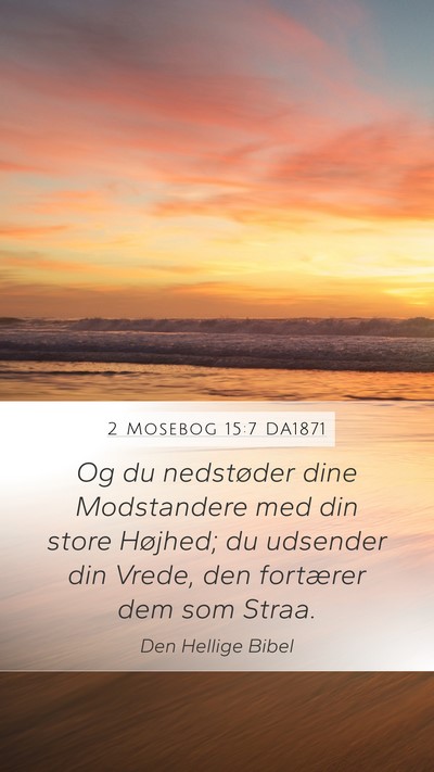 2 Mosebog 15:7 DA1871 Bible Verse Image