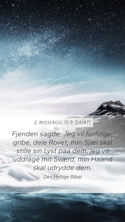 2 Mosebog 15:9 DA1871 Bible Verse Image