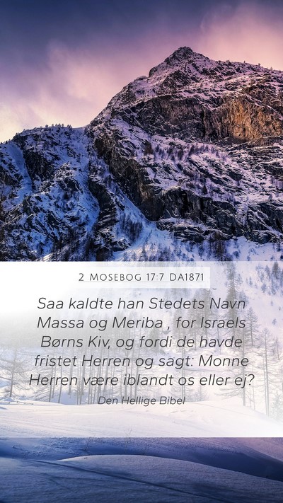 2 Mosebog 17:7 DA1871 Mobile Phone Wallpaper - Saa kaldte han Stedets Navn Massa og Meriba , for - Mobile Bible Verse Wallpaper