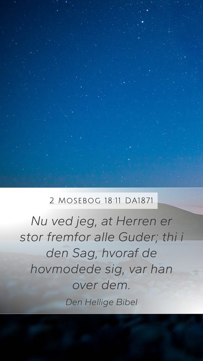 2 Mosebog 18:11 DA1871 Bible Verse Image