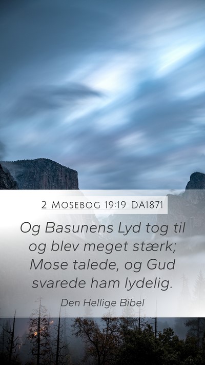 2 Mosebog 19:19 DA1871 Bible Verse Image