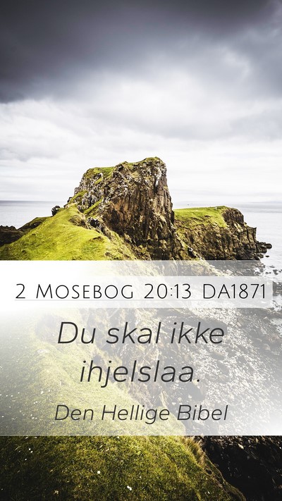 2 Mosebog 20:13 DA1871 Bible Verse Image