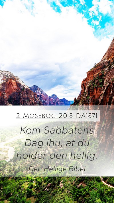 2 Mosebog 20:8 DA1871 Bible Verse Image