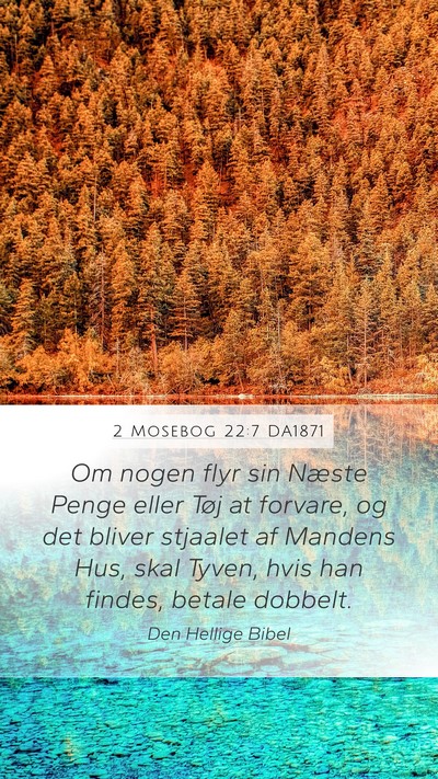 2 Mosebog 22:7 DA1871 Mobile Phone Wallpaper - Om nogen flyr sin Næste Penge eller Tøj at - Mobile Bible Verse Wallpaper
