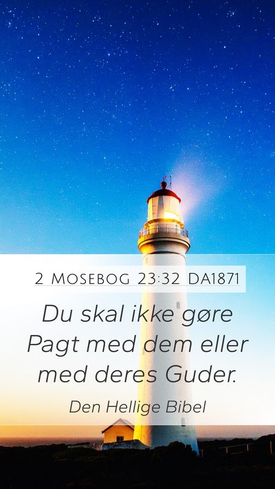 2 Mosebog 23:32 DA1871 Bible Verse Image