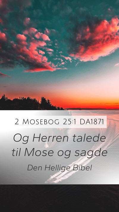 2 Mosebog 25:1 DA1871 Bible Verse Image