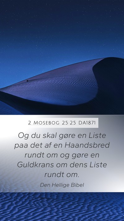 2 Mosebog 25:25 DA1871 Mobile Phone Wallpaper - Og du skal gøre en Liste paa det af en - Mobile Bible Verse Wallpaper