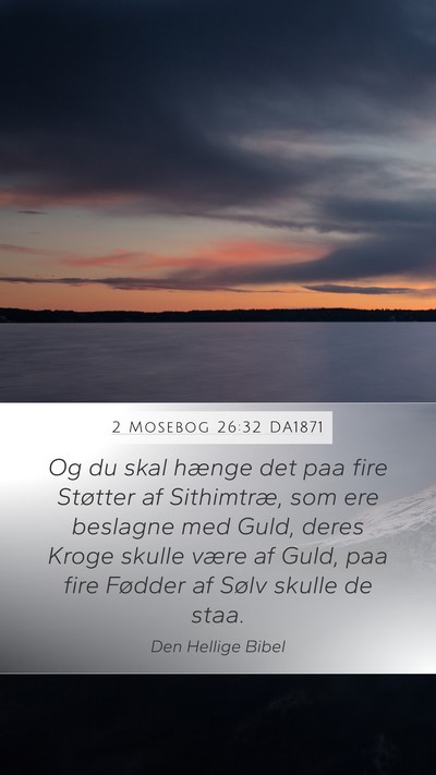 2 Mosebog 26:32 DA1871 Bible Verse Image