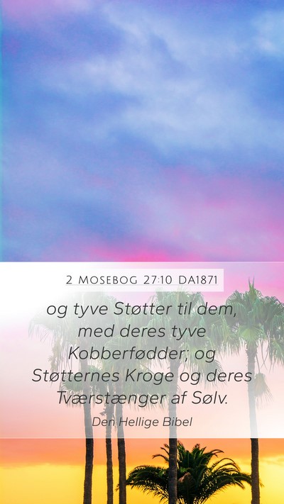 2 Mosebog 27:10 DA1871 Bible Verse Image