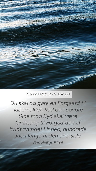 2 Mosebog 27:9 DA1871 Bible Verse Image