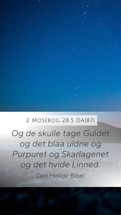 2 Mosebog 28:5 DA1871 Bible Verse Image