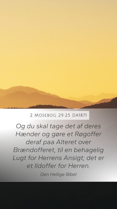 2 Mosebog 29:25 DA1871 Mobile Phone Wallpaper - Og du skal tage det af deres Hænder og gøre et - Mobile Bible Verse Wallpaper