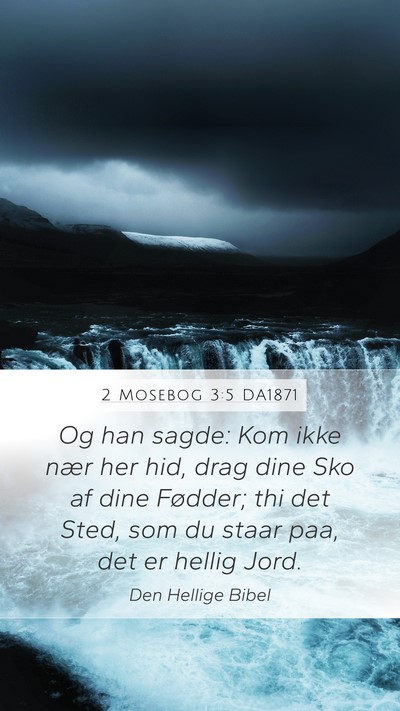 2 Mosebog 3:5 DA1871 Bible Verse Image