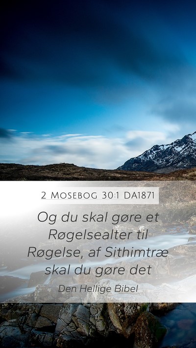 2 Mosebog 30:1 DA1871 Bible Verse Image