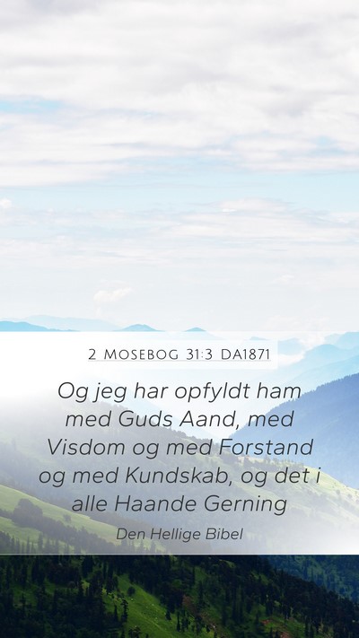 2 Mosebog 31:3 DA1871 Bible Verse Image