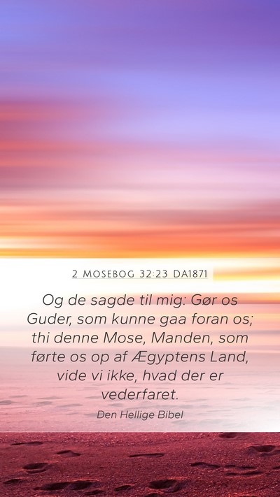 2 Mosebog 32:23 DA1871 Bible Verse Image