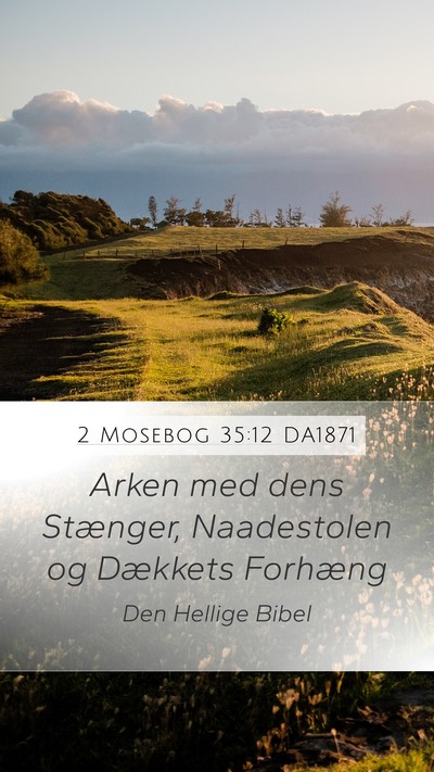 2 Mosebog 35:12 DA1871 Bible Verse Image