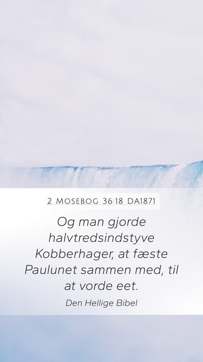 2 Mosebog 36:18 DA1871 Bible Verse Image