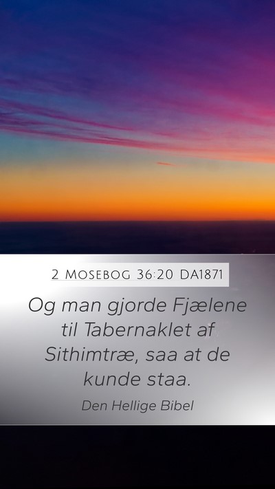 2 Mosebog 36:20 DA1871 Bible Verse Image