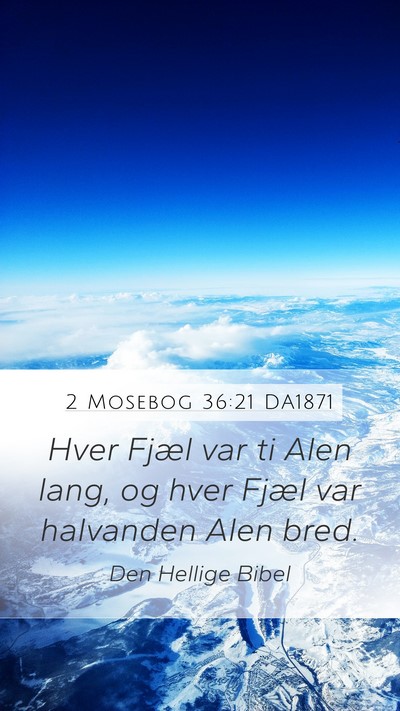 2 Mosebog 36:21 DA1871 Mobile Phone Wallpaper - Hver Fjæl var ti Alen lang, og hver Fjæl var - Mobile Bible Verse Wallpaper