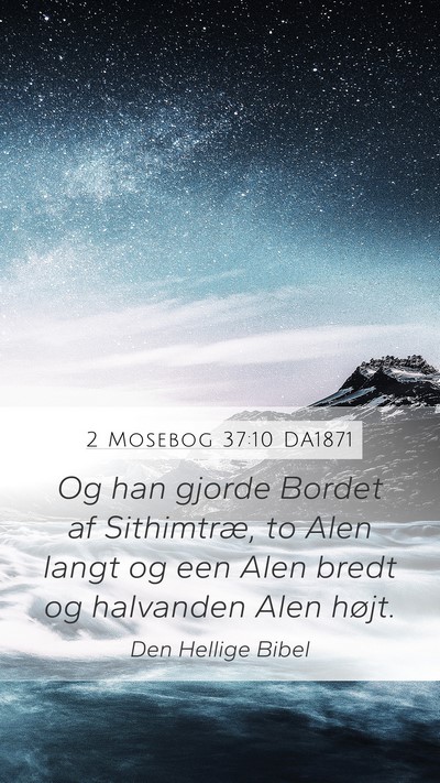 2 Mosebog 37:10 DA1871 Bible Verse Image