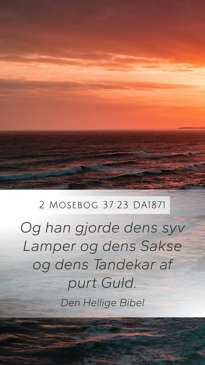 2 Mosebog 37:23 DA1871 Bible Verse Image
