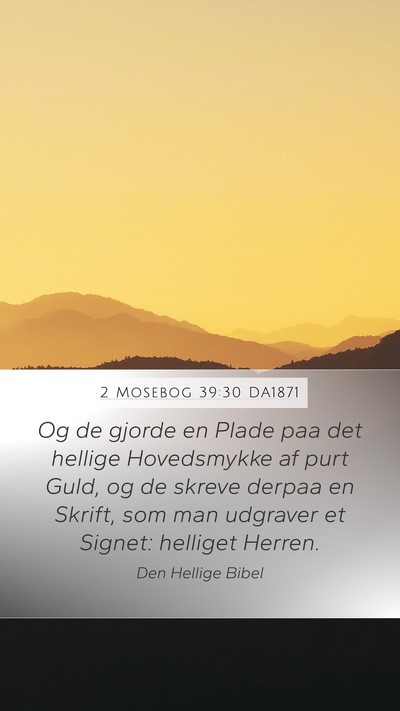 2 Mosebog 39:30 DA1871 Bible Verse Image