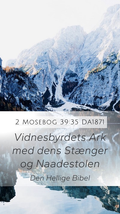 2 Mosebog 39:35 DA1871 Mobile Phone Wallpaper - Vidnesbyrdets Ark med dens Stænger og - Mobile Bible Verse Wallpaper