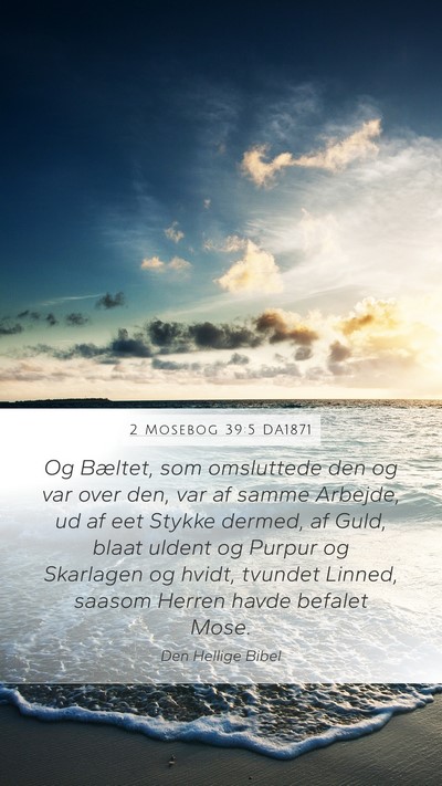 2 Mosebog 39:5 DA1871 Bible Verse Image