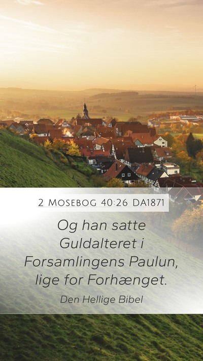 2 Mosebog 40:26 DA1871 Bible Verse Image