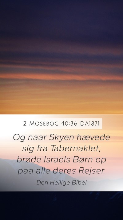2 Mosebog 40:36 DA1871 Bible Verse Image
