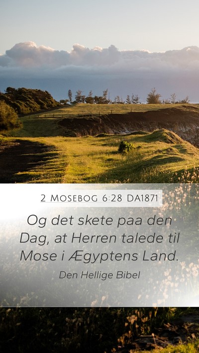 2 Mosebog 6:28 DA1871 Mobile Phone Wallpaper - Og det skete paa den Dag, at Herren talede til - Mobile Bible Verse Wallpaper