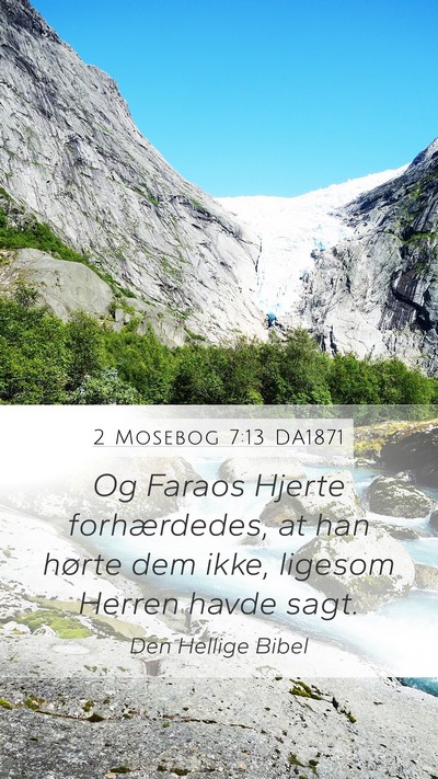 2 Mosebog 7:13 DA1871 Bible Verse Image
