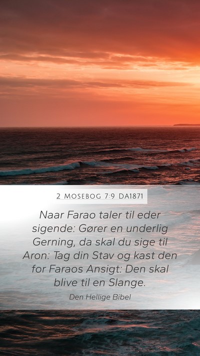 2 Mosebog 7:9 DA1871 Mobile Phone Wallpaper - Naar Farao taler til eder sigende: Gører en - Mobile Bible Verse Wallpaper