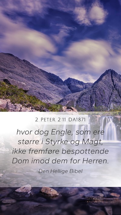2 Peter 2:11 DA1871 Mobile Phone Wallpaper - hvor dog Engle, som ere større i Styrke og Magt, - Mobile Bible Verse Wallpaper