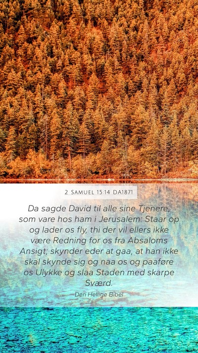 2 Samuel 15:14 DA1871 Bible Verse Image