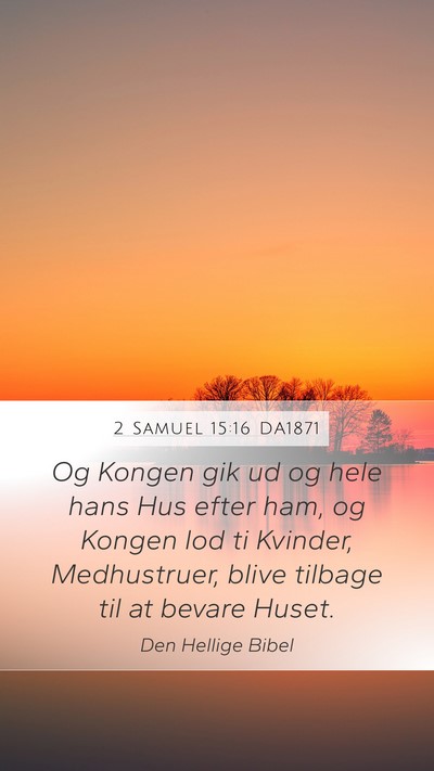 2 Samuel 15:16 DA1871 Bible Verse Image
