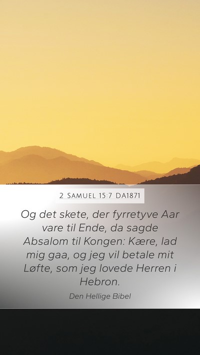 2 Samuel 15:7 DA1871 Bible Verse Image