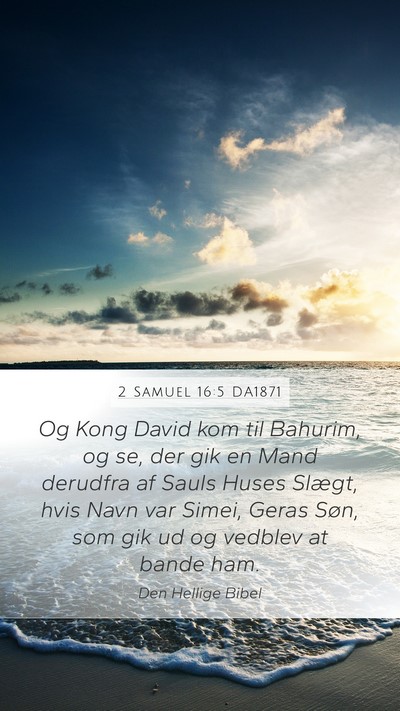 2 Samuel 16:5 DA1871 Bible Verse Image