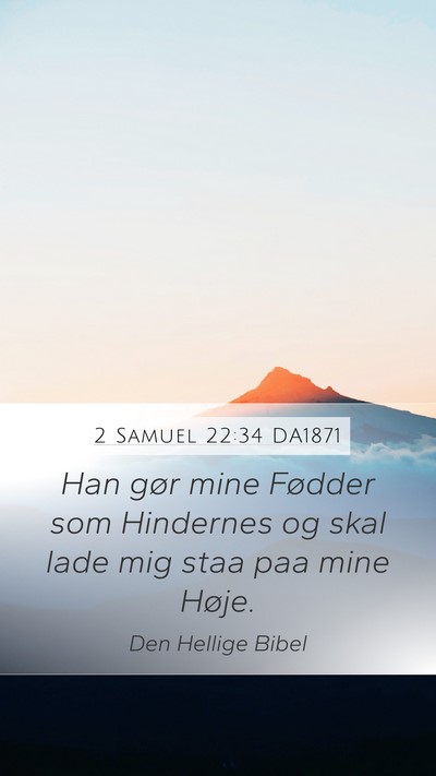 2 Samuel 22:34 DA1871 Bible Verse Image