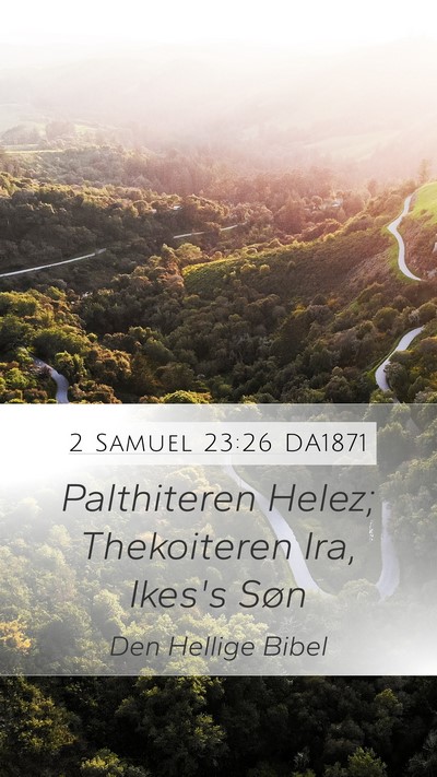 2 Samuel 23:26 DA1871 Mobile Phone Wallpaper - Palthiteren Helez; Thekoiteren Ira, Ikes's - Mobile Bible Verse Wallpaper