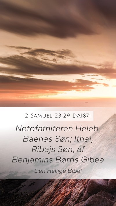 2 Samuel 23:29 DA1871 Mobile Phone Wallpaper - Netofathiteren Heleb, Baenas Søn; Ithai, Ribajs - Mobile Bible Verse Wallpaper